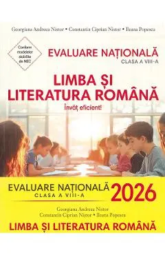 Coperta cărții Evaluare Nationala 2026. Limba si literatura romana - Clasa 8 - Georgiana Andreea Nistor, Constantin Ciprian Nistor, Ileana Popescu