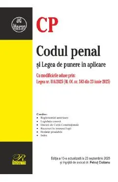 Coperta cărții Codul penal si Legea de punere in aplicare Ed.13 Act. 23 septembrie 2025