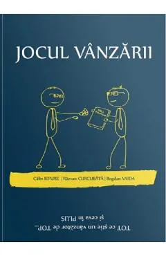 Coperta cărții Jocul vanzarii - Calin Iepure, Razvan Curcubata, Bogdan Vaida