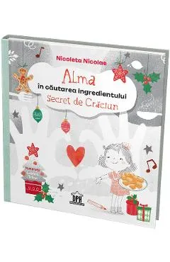 Coperta cărții Alma în căutarea ingredientului secret de Crăciun