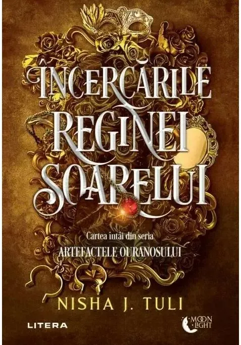 Coperta cărții Incercarile Reginei Soarelui. Seria: Artefactele Ouranosului - Nisha J. Tuli