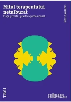 Coperta cărții Mitul terapeutului netulburat