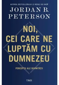 Coperta cărții Noi, cei care ne luptam cu Dumnezeu