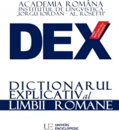 Coperta cărții Dex. Dictionarul explicativ al limbii romane