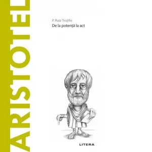 Coperta cărții Descopera Filosofia. Aristotel. De la potenta la act