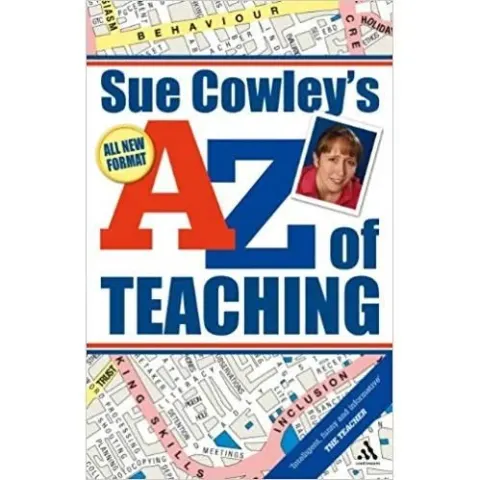 Coperta cărții Sue Cowley's A-Z of Teaching