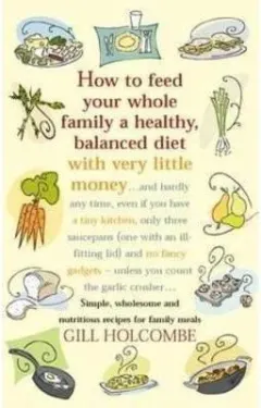 Coperta cărții How To Feed Your Whole Family