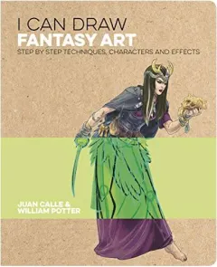 Coperta cărții I Can Draw Fantasy Art, Juan Calle