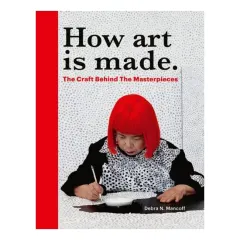 Coperta cărții How Art Is Made