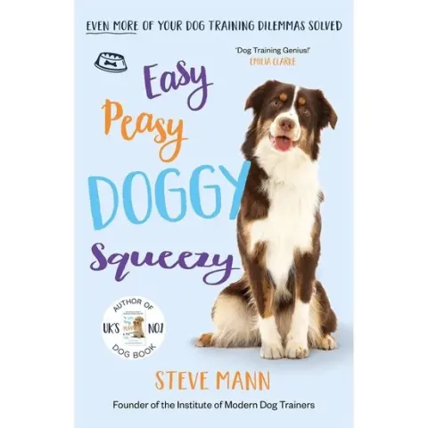 Coperta cărții Easy Peasy Doggy Squeezy The UK's No. 1 Trainer Solves Even More of Your Dog Dilemmas