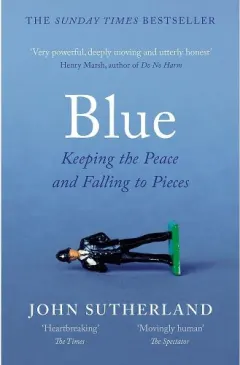 Coperta cărții Blue: Keeping the Peace and Falling to Pieces