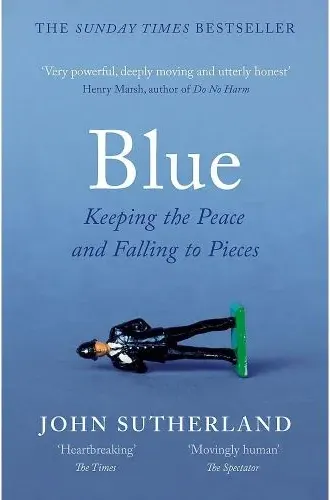 Coperta cărții Blue: Keeping the Peace and Falling to Pieces