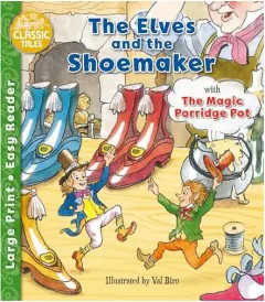 Coperta cărții Elves and the Shoemaker and the Magic Porridge Pot