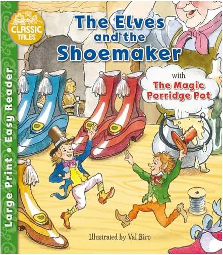 Coperta cărții Elves and the Shoemaker and the Magic Porridge Pot