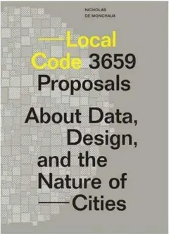 Coperta cărții Local Code, Nicholas de Monchaux, Easterling Keller