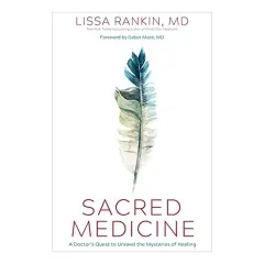 Coperta cărții Sacred Medicine, Lissa Rankin