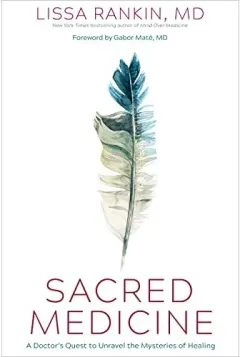 Coperta cărții Sacred Medicine, Lissa Rankin
