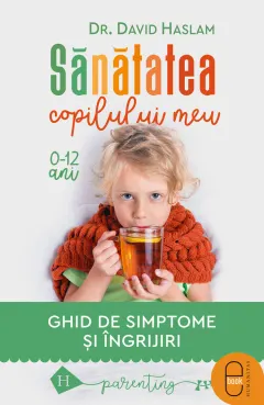 Coperta cărții Sănătatea copilului meu. Ghid de simptome și îngrijiri (pdf)