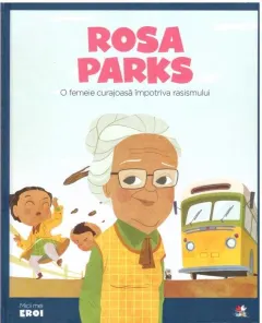 Coperta cărții Micii mei eroi. Rosa Parks