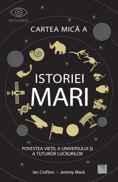 Coperta cărții Cartea mică a istoriei mari: Povestea vieții, a Universului și a tuturor lucrurilor
