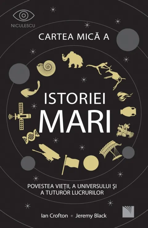 Coperta cărții Cartea mică a istoriei mari: Povestea vieții, a Universului și a tuturor lucrurilor