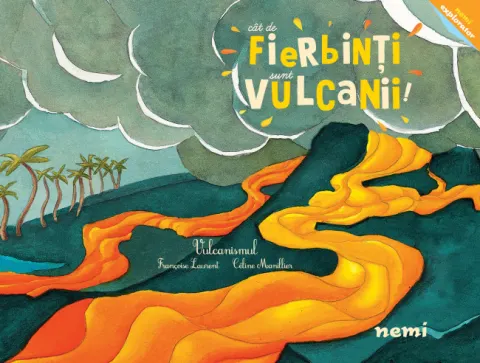 Coperta cărții Cât de fierbinți sunt vulcanii!