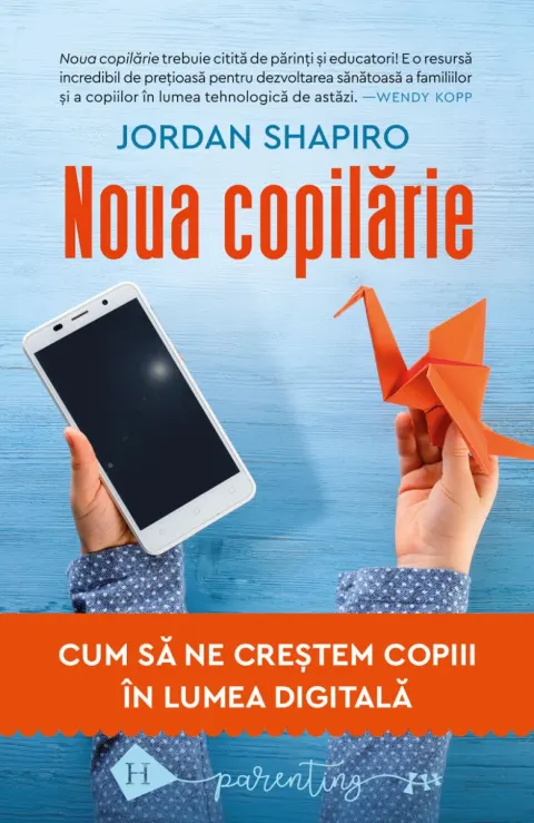 Coperta cărții Noua copilărie. Cum să ne creștem copiii în lumea digitală