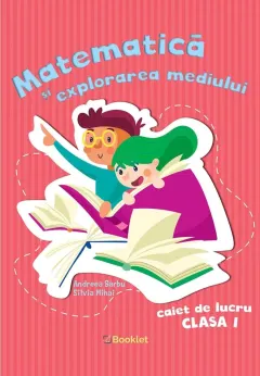 Coperta cărții Matematică și explorarea mediului - caiet de lucru clasa I