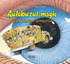 Coperta cărții Autobuzul magic. Să explorăm simțurile