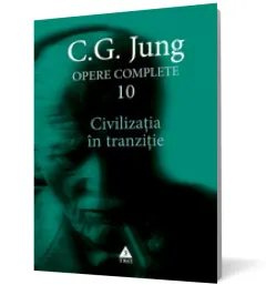Coperta cărții Opere complete. Vol. 10. Civilizația în tranziție