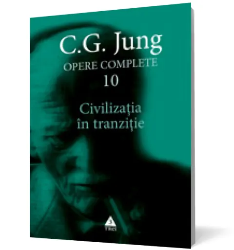Coperta cărții Opere complete. Vol. 10. Civilizația în tranziție