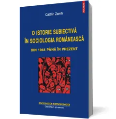 Coperta cărții O istorie subiectivă în sociologia românească din 1944 până în prezent