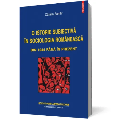 Coperta cărții O istorie subiectivă în sociologia românească din 1944 până în prezent