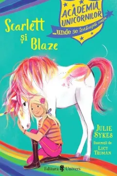Coperta cărții Academia unicornilor. Scarlett si Blaze