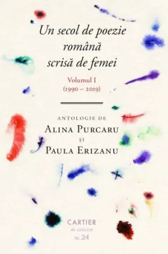 Coperta cărții Un secol de poezie română scrisă de femei (volumul I, 1990-2019)