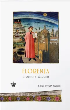 Coperta cărții Florența. Istorie și strălucire