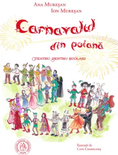 Coperta cărții Carnavalul din poiana