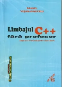 Coperta cărții Limbajul C++ fara profesor. Editia a II-a revizuita pentru Code::Blocks
