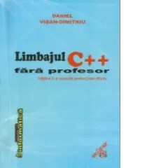Coperta cărții Limbajul C++ fara profesor. Editia a II-a revizuita pentru Code::Blocks
