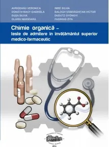 Coperta cărții Chimie organica. Teste de admitere in invatamantul superior medico-farmaceutic