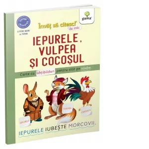 Coperta cărții Iepurele, vulpea si cocosul. Carte cu abtibilduri pentru citit pe silabe