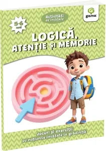 Coperta cărții Logica, atentie si memorie. Jocuri si exercitii cu notiunile invatate la gradinita (5-6 ani)