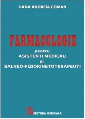 Coperta cărții Farmacologie pentru asistenti medicali si balneo-fiziokinetoterapeuti