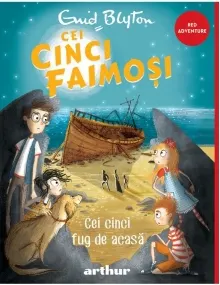 Coperta cărții Cei cinci faimosi. Cei cinci fug de acasa