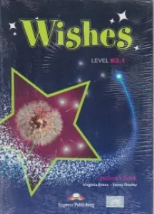 Coperta cărții Wishes B2.1 Student s Book. Manualul Elevului (revizuit 2015)