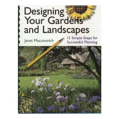Coperta cărții Designing your gardens and landscapes: 12 simple steps for successful planning
