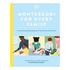 Coperta cărții Montessori for every family: a practical parenting guide to living, loving, and learning