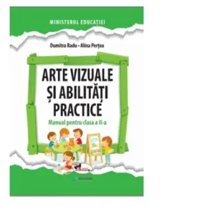 Coperta cărții Arte vizuale si abilitati practice. Manual pentru clasa a II-a