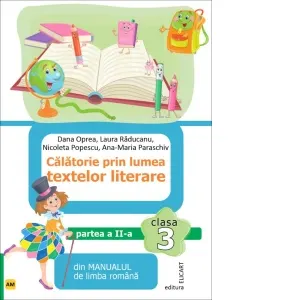 Coperta cărții Calatorie prin lumea textelor literare din manualul de limba romana. Clasa a III-a. Partea a II-a (AM)