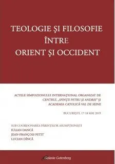 Coperta cărții Teologie și filosofie între Orient și Occident
